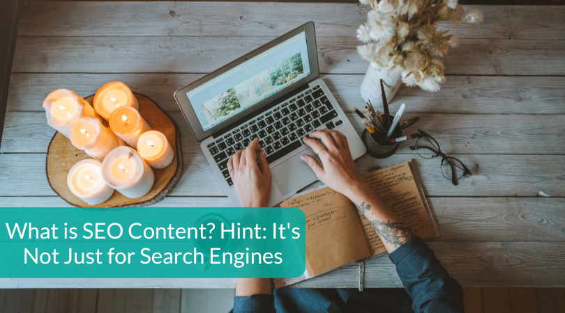What is SEO Content Hint Its Not Just for Search Engines
